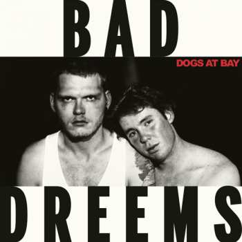 Album Bad//Dreems: Dogs At Bay