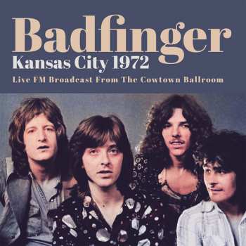 2LP Badfinger: Kansas City 1972 174718