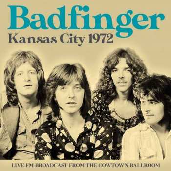 Album Badfinger: Kansas City 1972
