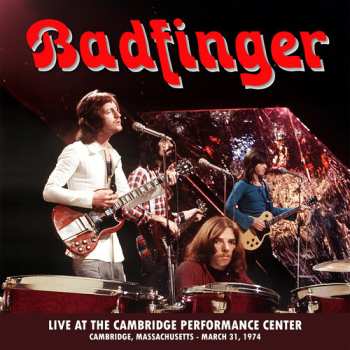 2LP Badfinger: Live At The Performance Center - Cambridge Ma 1979