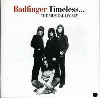 Album Badfinger: Timeless... The Musical Legacy