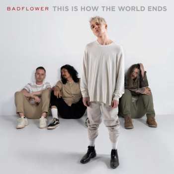 Album Badflower: This Is How The World Ends