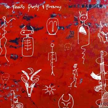 Album Badger,mike: Devils Ghosts & Firearms