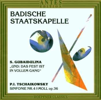 Album Badische Staatskapelle: „Und: Das Fest Ist In Vollem Gang“, Sinfonie Nr.4 F-Moll Op.36