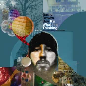 CD Badly Drawn Boy: It's What I'm Thinking (Part One - Photographing Snowflakes) 250295
