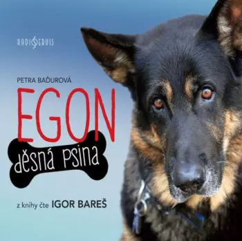 Baďurová: Egon. Děsná psina