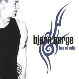 Album Bjørn Berge: Bag Of Nails