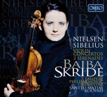 Album Baiba Skride: Nielsen Sibelius Violin Concertos 2 Serenades