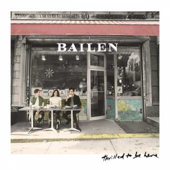 LP Bailen: Thrilled To Be Here 68263