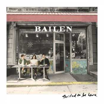 Album Bailen: Thrilled To Be Here