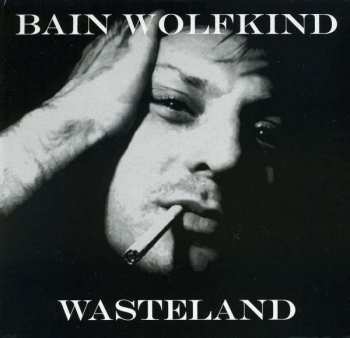 Album Bain Wolfkind: Wasteland