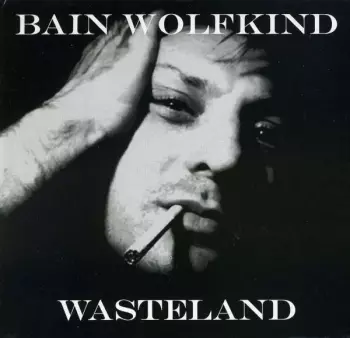 Bain Wolfkind: Wasteland