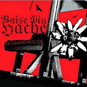 Album Baise Ma Hache: Le Grand Suicide
