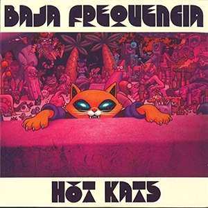 2LP Baja Frequencia: Hot Kats 487168