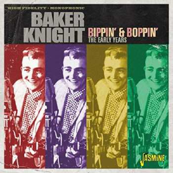 Album Baker Knight: Bippin' & Boppin' (The Early Years)