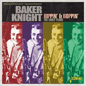 CD Baker Knight: Bippin' & Boppin'  The Early Years 402241