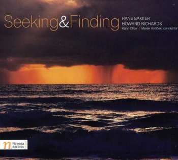 Album Bakker / Richards / Kuhn Choir / Voricek: Seeking & Finding