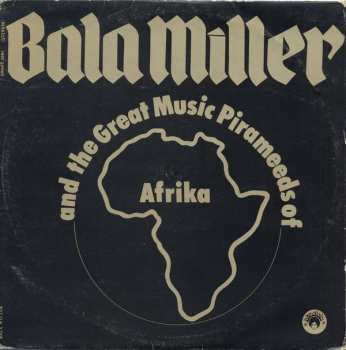 Album Bala Miller & The Great Music Pyrameeds Of Afrika: Pyramids