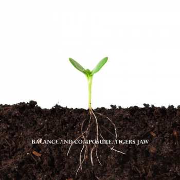 Album Balance And Composure: Balance And Composure / Tigers Jaw