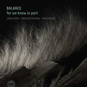 Balance: For We Know In Part