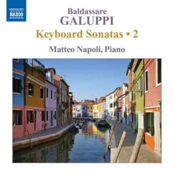 Baldassare Galuppi: Keyboard Sonatas • 2