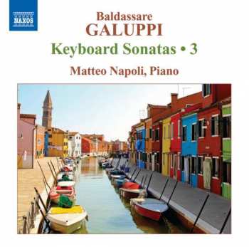 Album Baldassare Galuppi: Keyboard Sonatas • 3