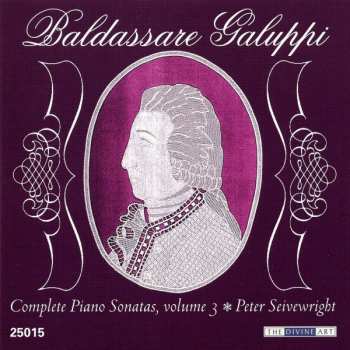 Album Baldassare Galuppi: Complete Piano Sonatas Vol. 3
