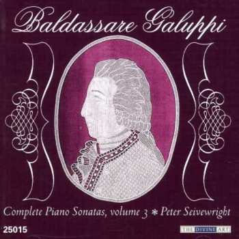 CD Baldassare Galuppi: Complete Piano Sonatas Vol. 3 380031