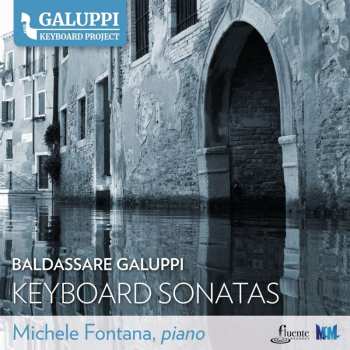 Baldassare Galuppi: Sämtliche Sonaten Für Tasteninstrumente Vol.1