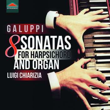 Album Baldassare Galuppi: Sonaten Für Cembalo & Orgel