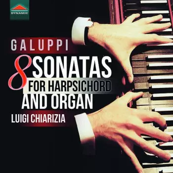 Baldassare Galuppi: Sonaten Für Cembalo & Orgel