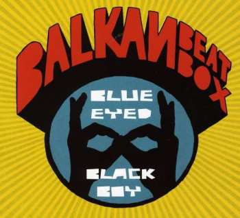 Album Balkan Beat Box: Blue Eyed Black Boy