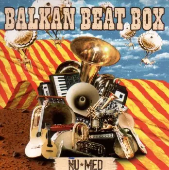 Balkan Beat Box: Nu⋆Med