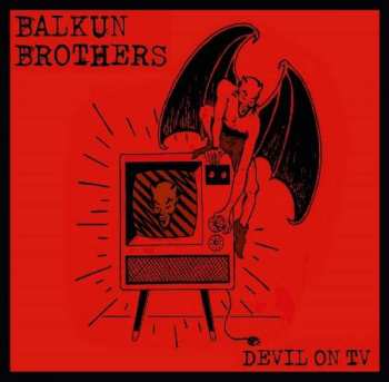 Album Balkun Brothers: Devil On TV