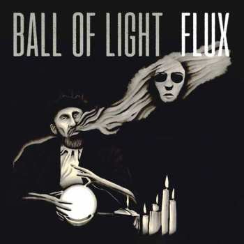 Ball Of Light: Flux