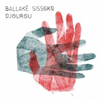 Album Ballaké Sissoko: Djourou