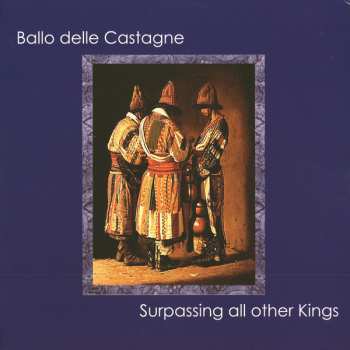 LP Ballo Delle Castagne: Surpassing All Other Kings 519196