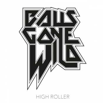 Album Balls Gone Wild: High Roller