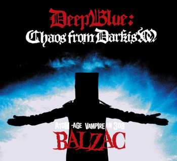 Album Balzac: Deep Blue: Chaos From Darkism II