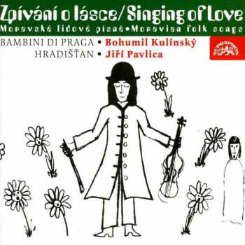 Bambini Di Praga: Singing Of Love (Moravian Folk Songs)
