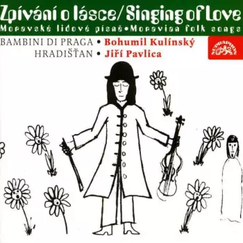 Singing Of Love (Moravian Folk Songs)