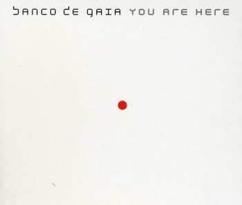 CD Banco De Gaia: You Are Here