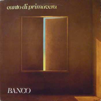 Album Banco Del Mutuo Soccorso: Canto Di Primavera