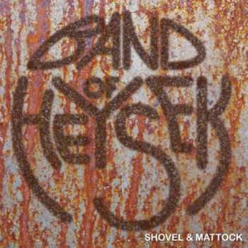 CD Band Of Heysek: Shovel & Mattock 32426