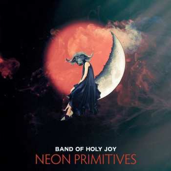 Album Band Of Holy Joy: Neon Primitives