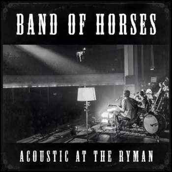 Album Band Of Horses: Acoustic At The Ryman