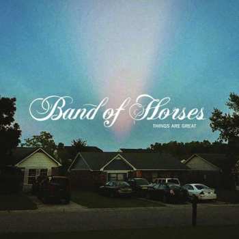 LP Band Of Horses: Things Are Great 387490