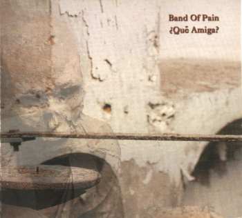 Album Band Of Pain: ¿Qué Amiga?