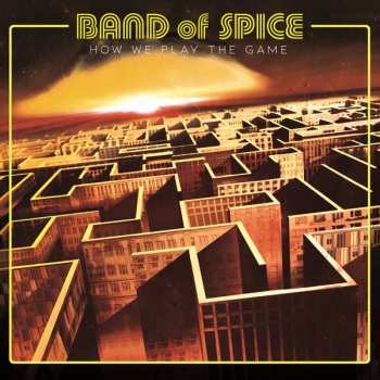 Album Band Of Spice: How We Play The Game