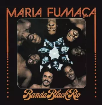 Banda Black Rio: Maria Fumaça